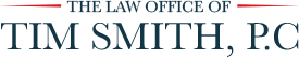 The Law Office of Tim Smith, P.C.